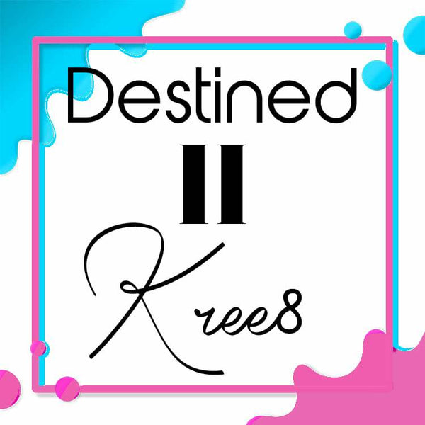 Destined 2 Kree8